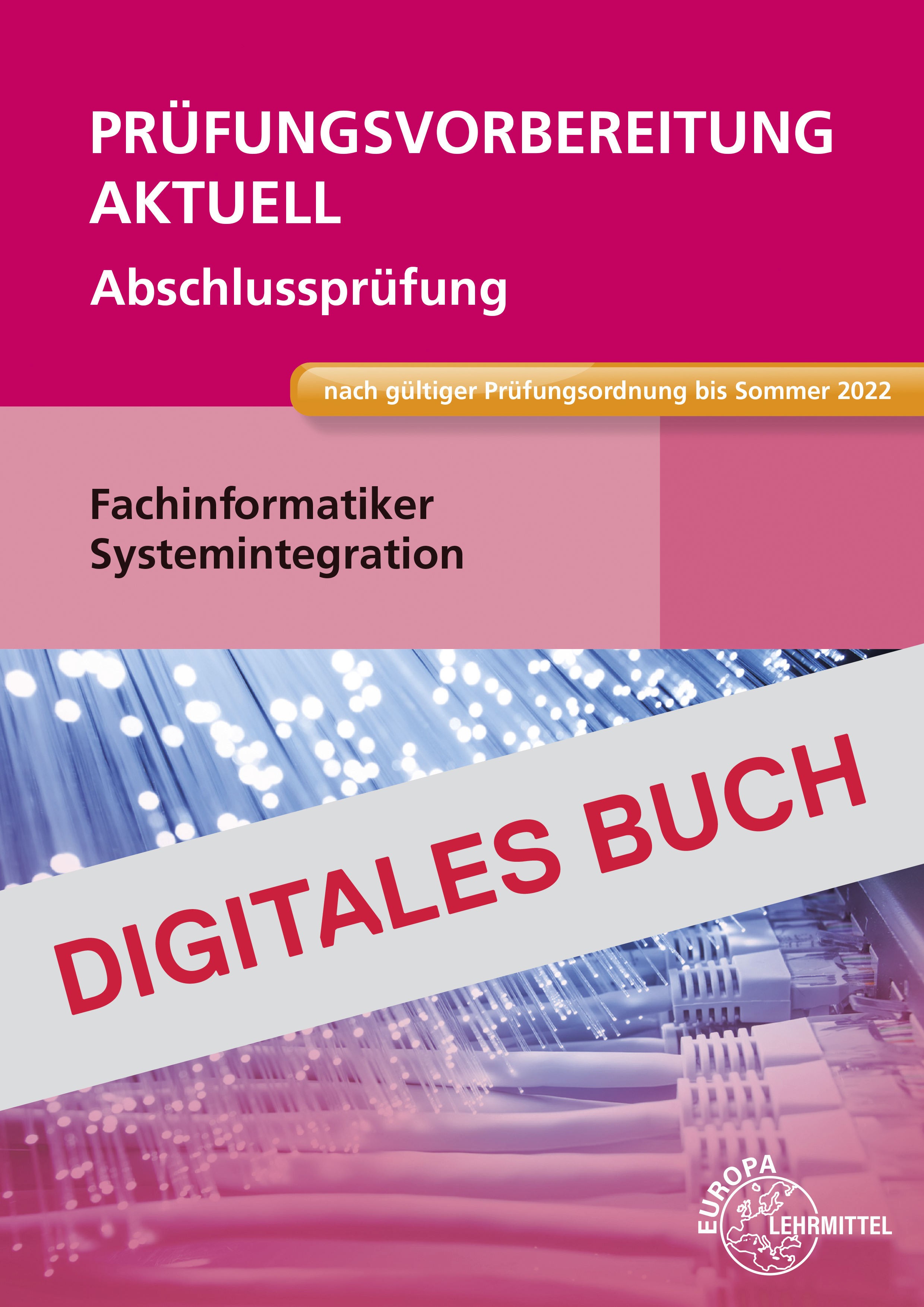 Prüfungsvorbereitung aktuell Fachinformatiker Systemintegration - Digitales Buch